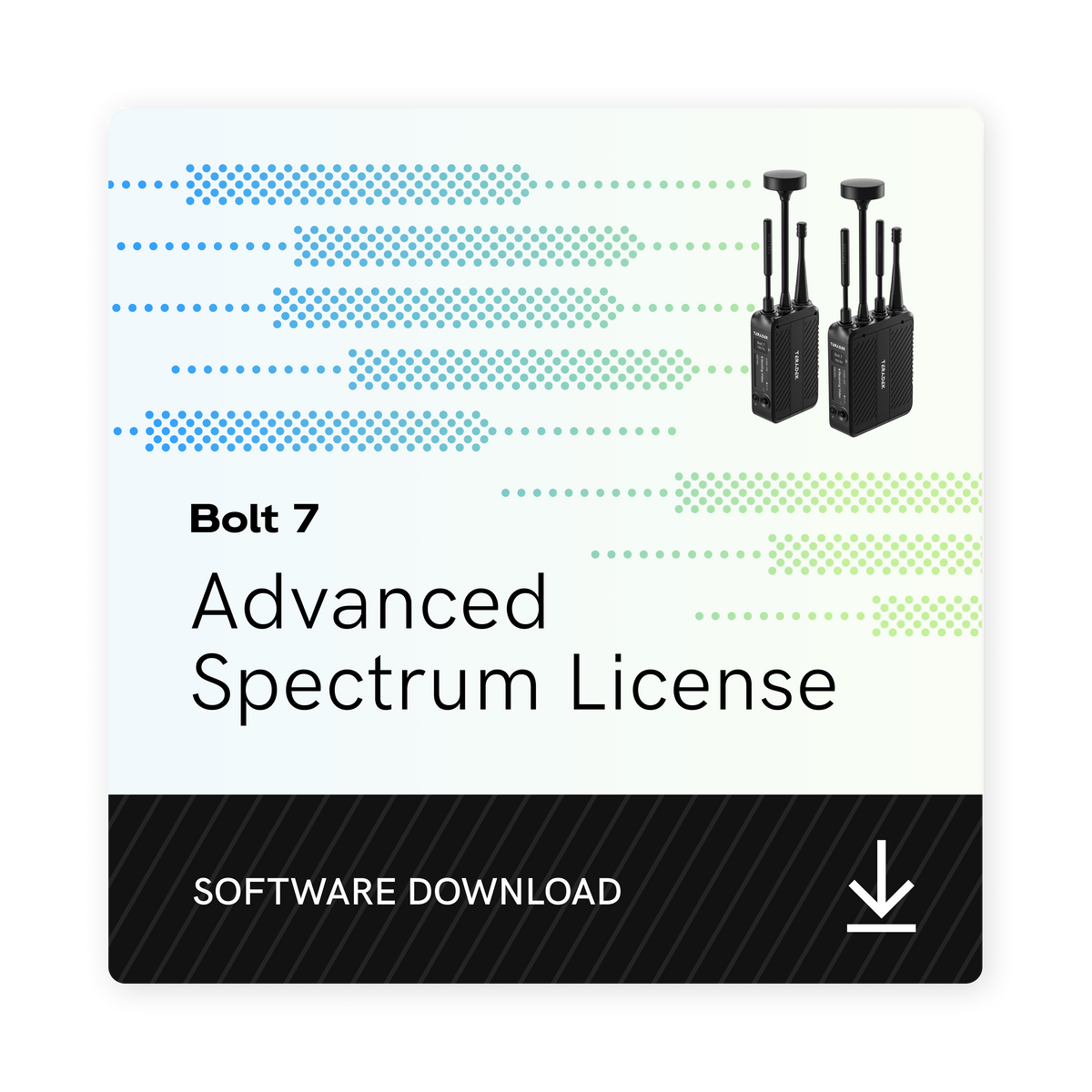 Teradek Advanced Spectrum License for Bolt 7 (sold per device)